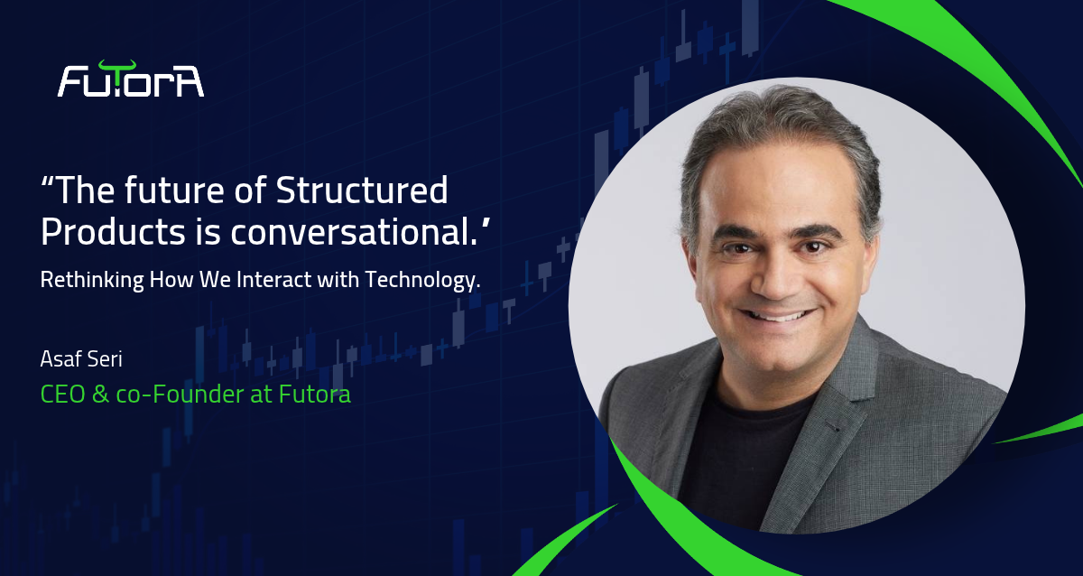 structured products Asaf Seri, CEO & Co-Founder of Futora